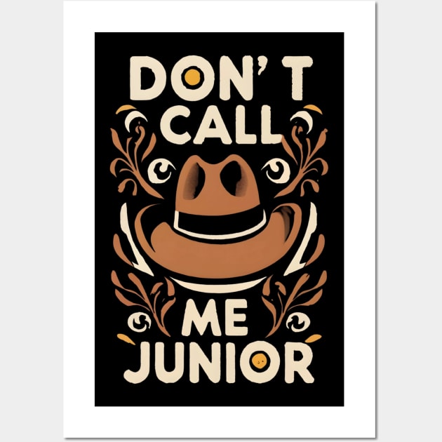 Don't Call Me Junior - Fedora - Adventure Wall Art by Fenay-Designs